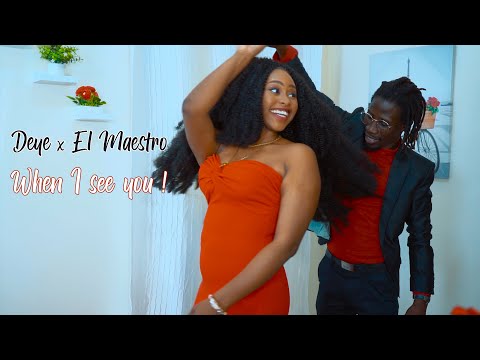 El Maestro x Deye – When I see you ! | Clip Officiel￼