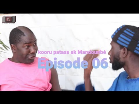 « Koorou Patass ak Mandoumbé » – Épisode 06 (Vidéo)
