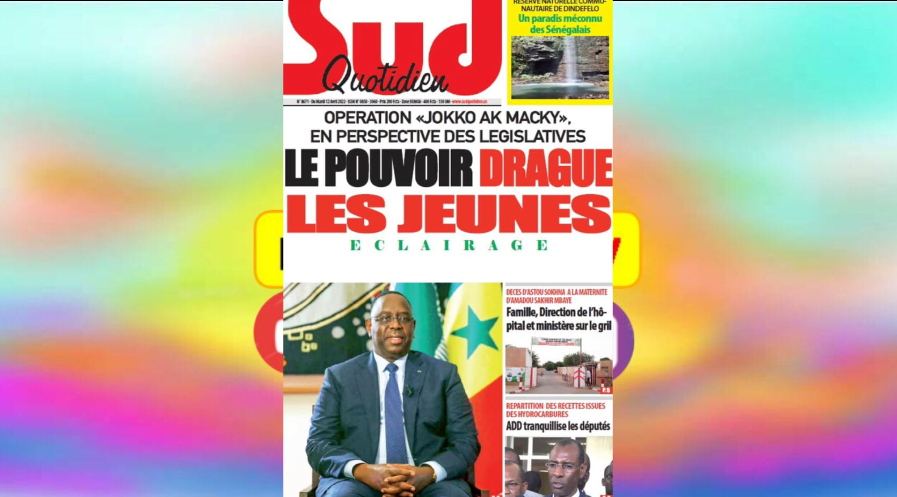 La Une des journaux Sud Fm – du Mardi 12 Avril 2022. en (Wolof)