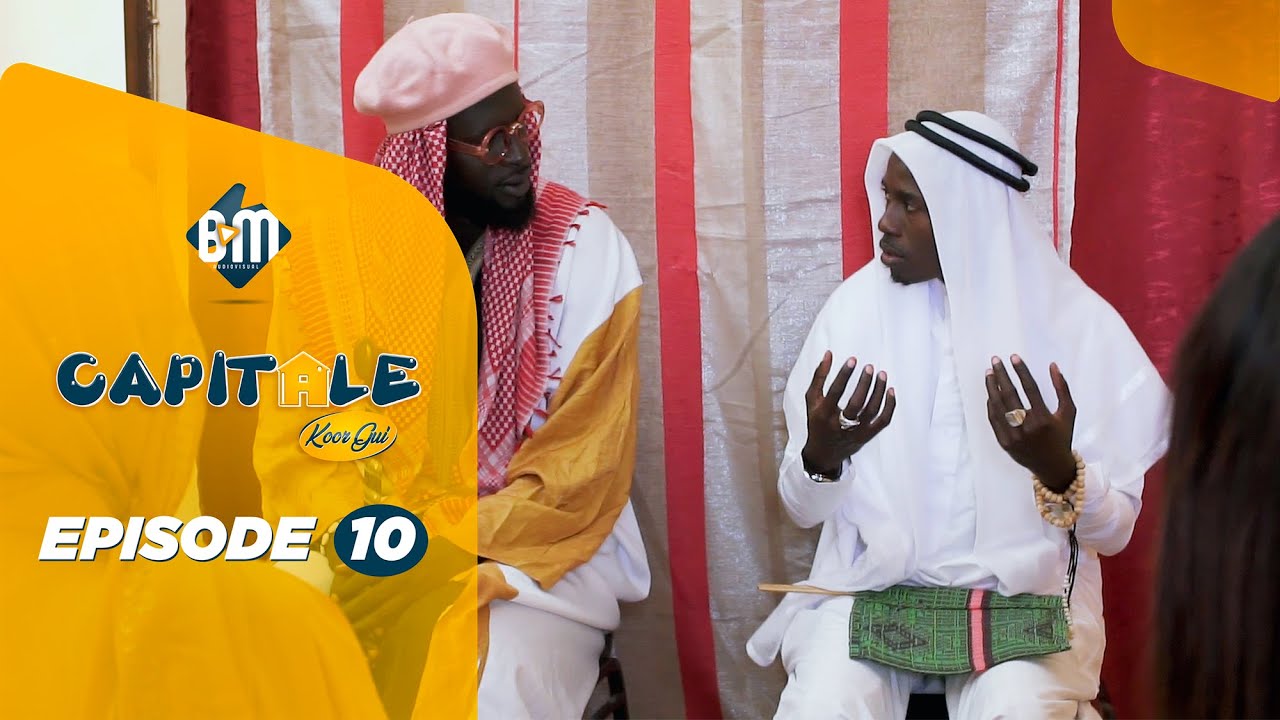 Série Capitale – Koor Gui – Épisode 10 (Vidéo)