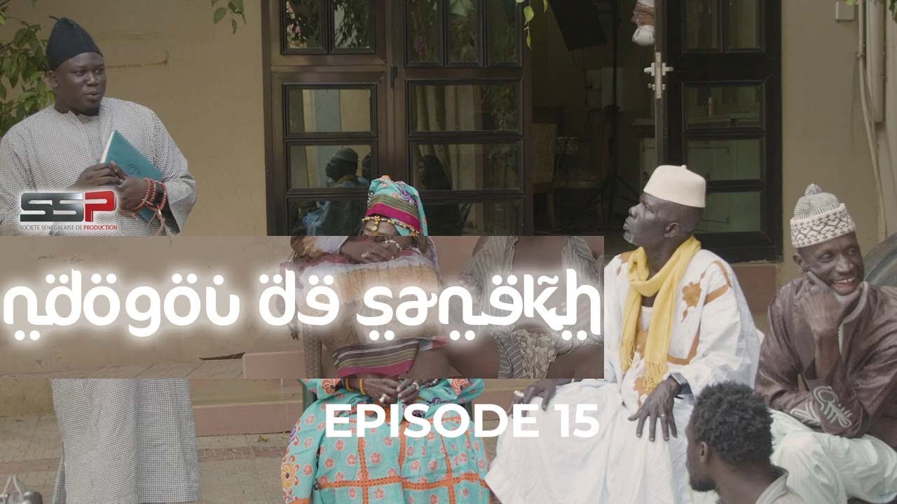 Ndogou de Sanekh– Episode 15 (Vidéo)