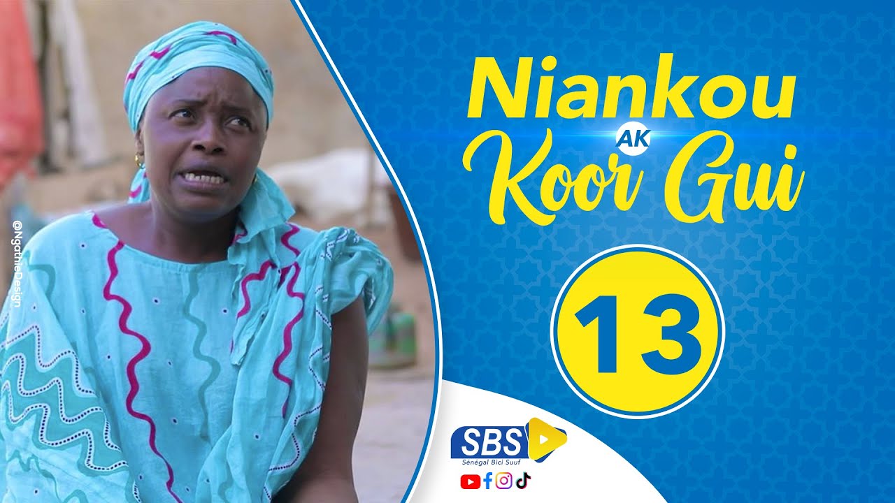Niankou ak Koorgui – Épisode 13 (Video)