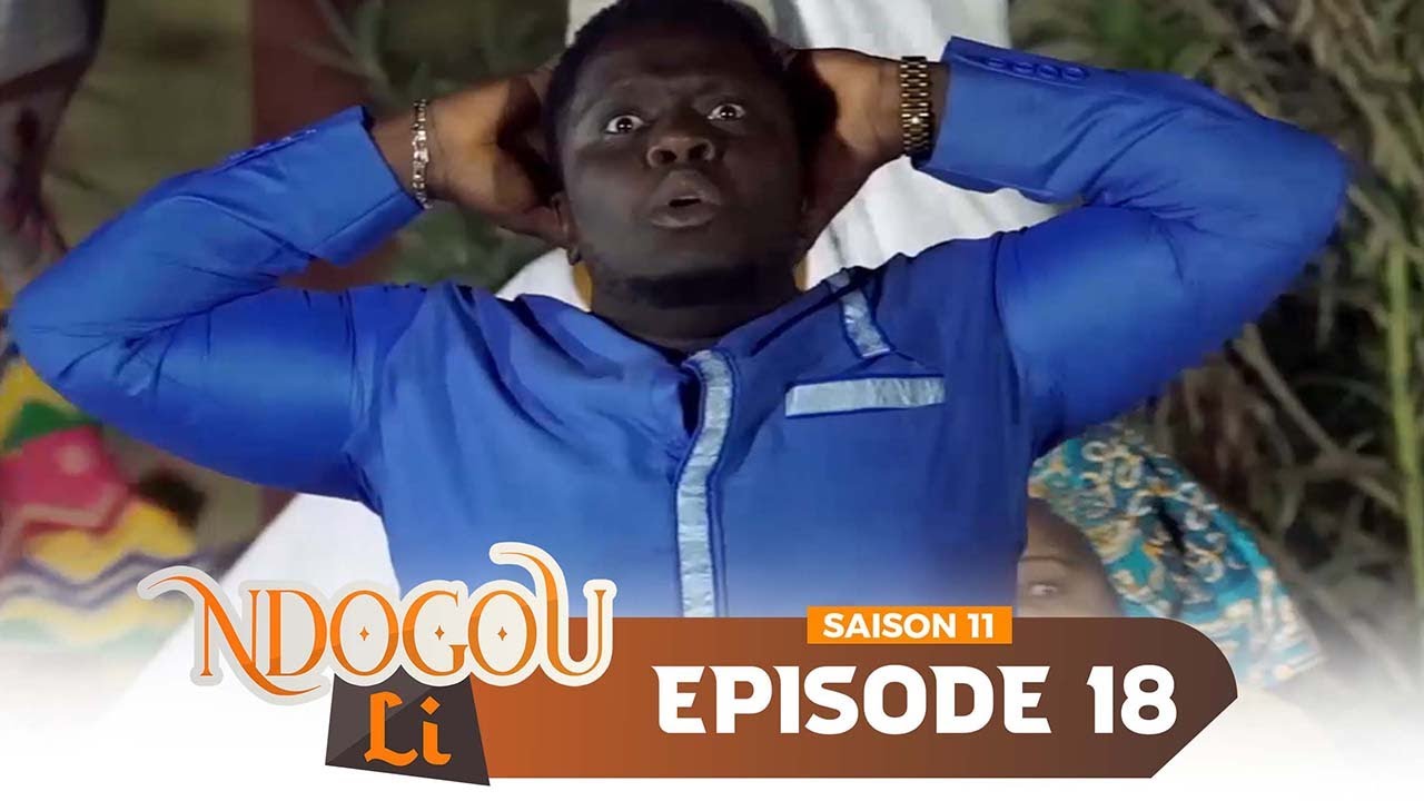 Ndogu li »– Épisode 18 (Vidéo)