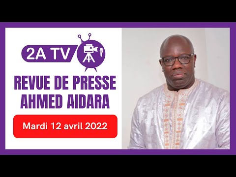 Revue de Presse (Wolof) 2Atv du Mercredi 20 Avril 2022 Par Ahmed Aidara