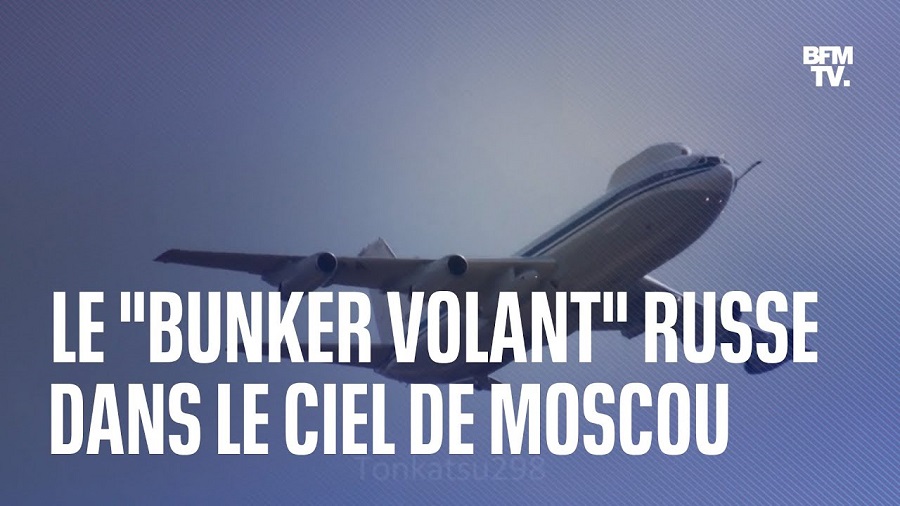 « Avion de l’apocalypse » : quel est ce « bunker volant » qui survolera le défilé militaire russe ? (Vidéo)