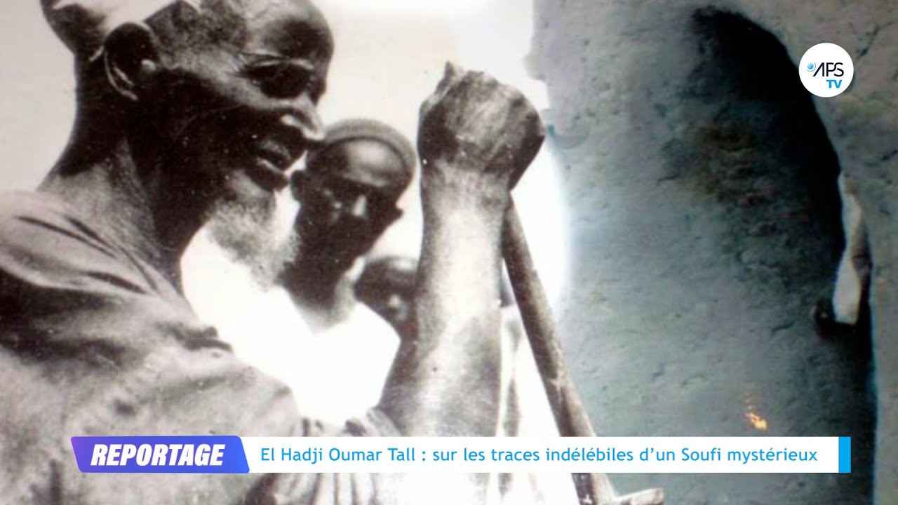El Hadji Oumar Tall : Les empreintes mystiques d’un soufi indélébile