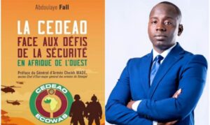 « La Cedeao face aux défis de la sécurité en Afrique de l’Ouest », le nouveau livre du Docteur Abdoulaye Fall