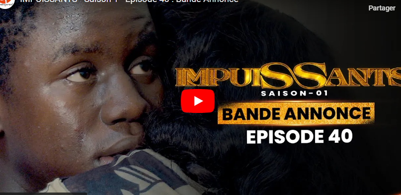 IMPUISSANTS – Saison 1 – Episode 40 : Bande Annonce (vidéo)