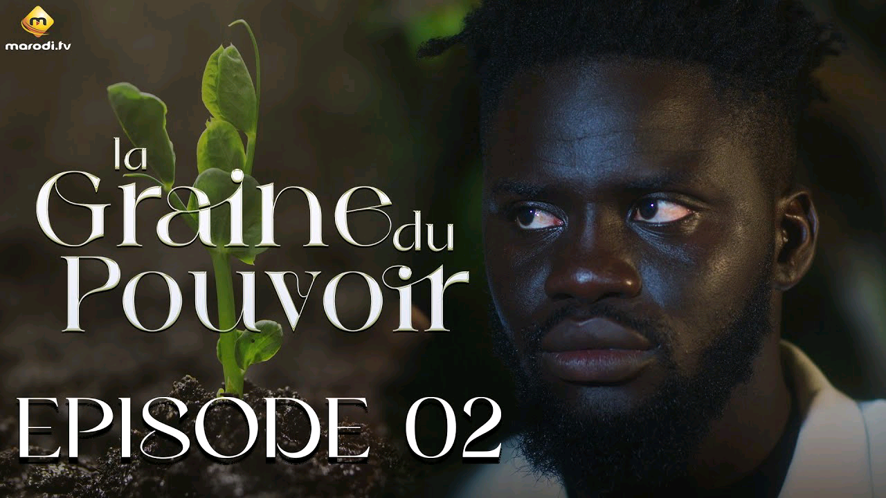 Série – La Graine du pouvoir – Saison 1 – Episode 2 (video)