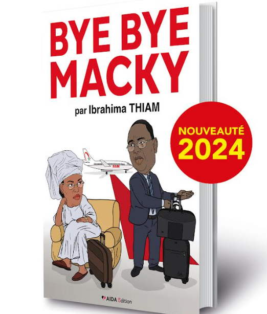 "Bye Bye Macky" : Découvrez les bonnes feuilles du livre de Ibrahima Thiam...