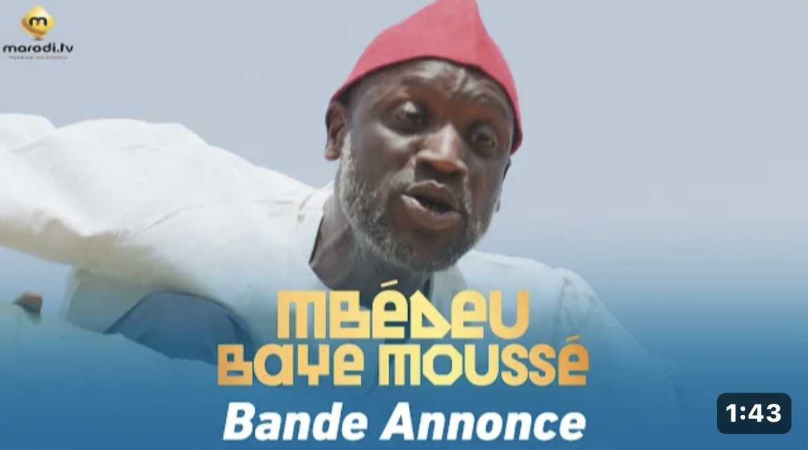 Bande annonce « Mbedeu Baye Moussé »  (vidéo)