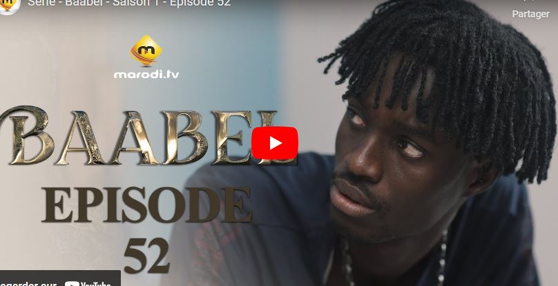 « Baabel » – Saison 1 – Episode 52 (vidéo)