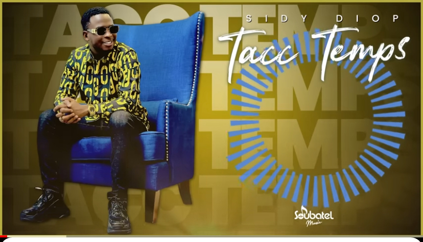» Tacc temps, » le  nouveau single de  Sidy Diop (Audio)