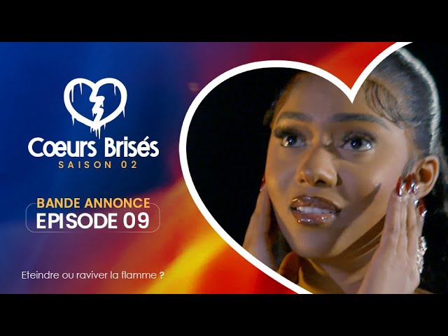 « Cœurs  Brisés » – Saison 2 – Episode 10 (vidéo)