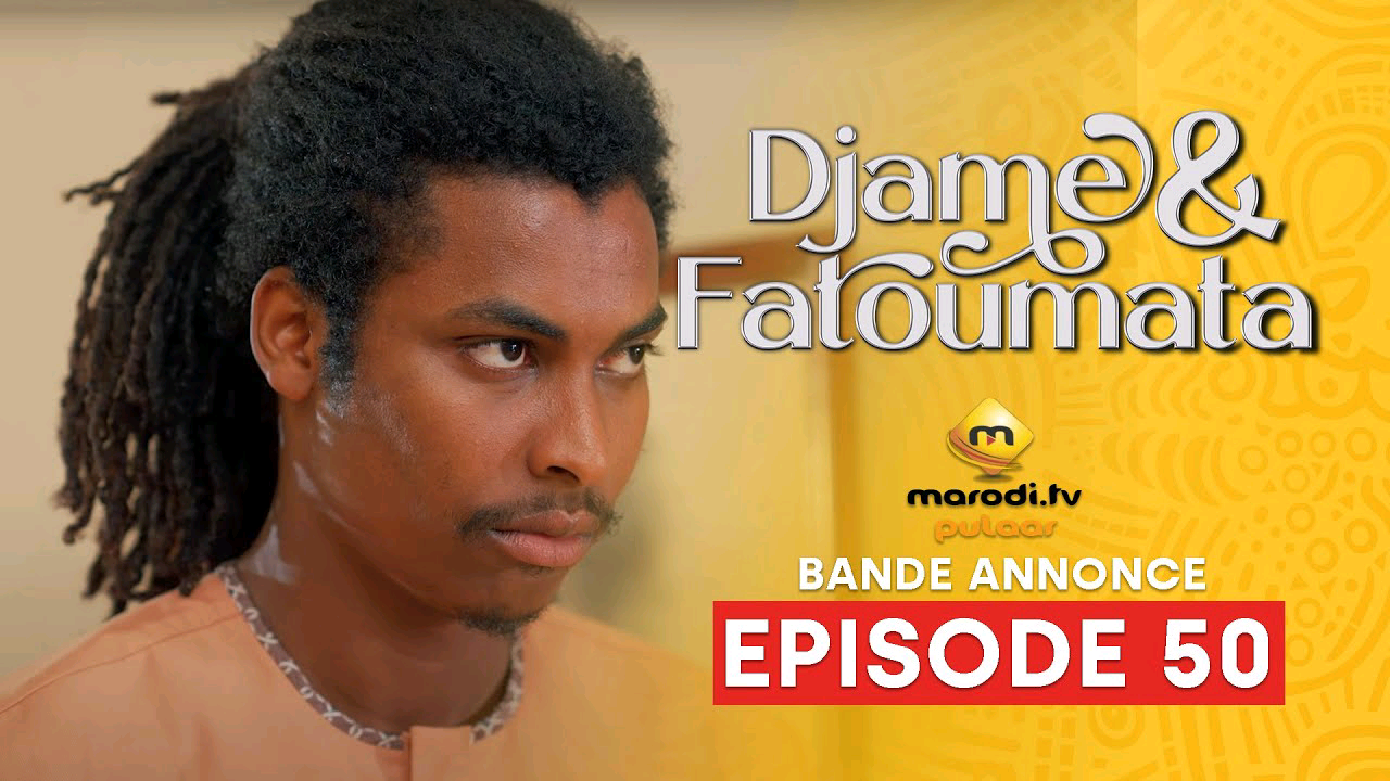 Vidéo – Découvrez la bande annonce époustouflante de Djame et Fatoumata, épisode 50