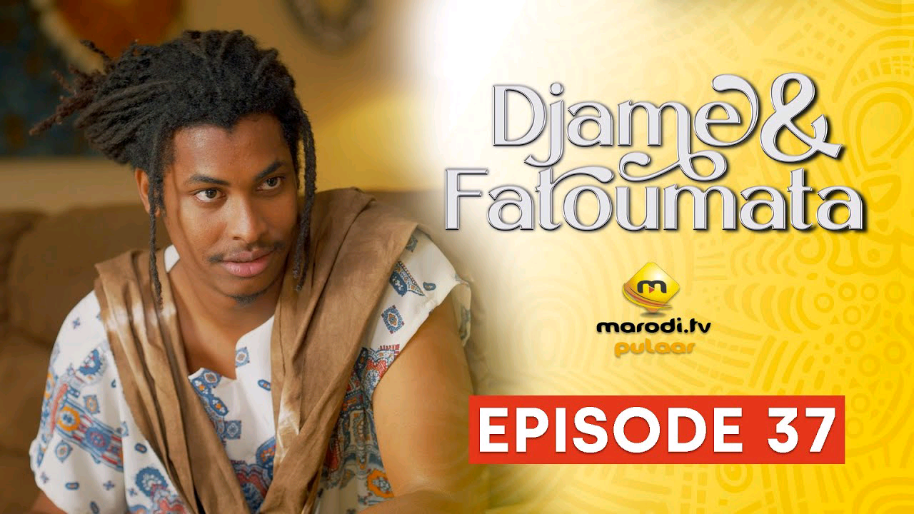 Vidéo – L’amitié intense de Djame et Fatoumata… Découvrez l’épisode 37