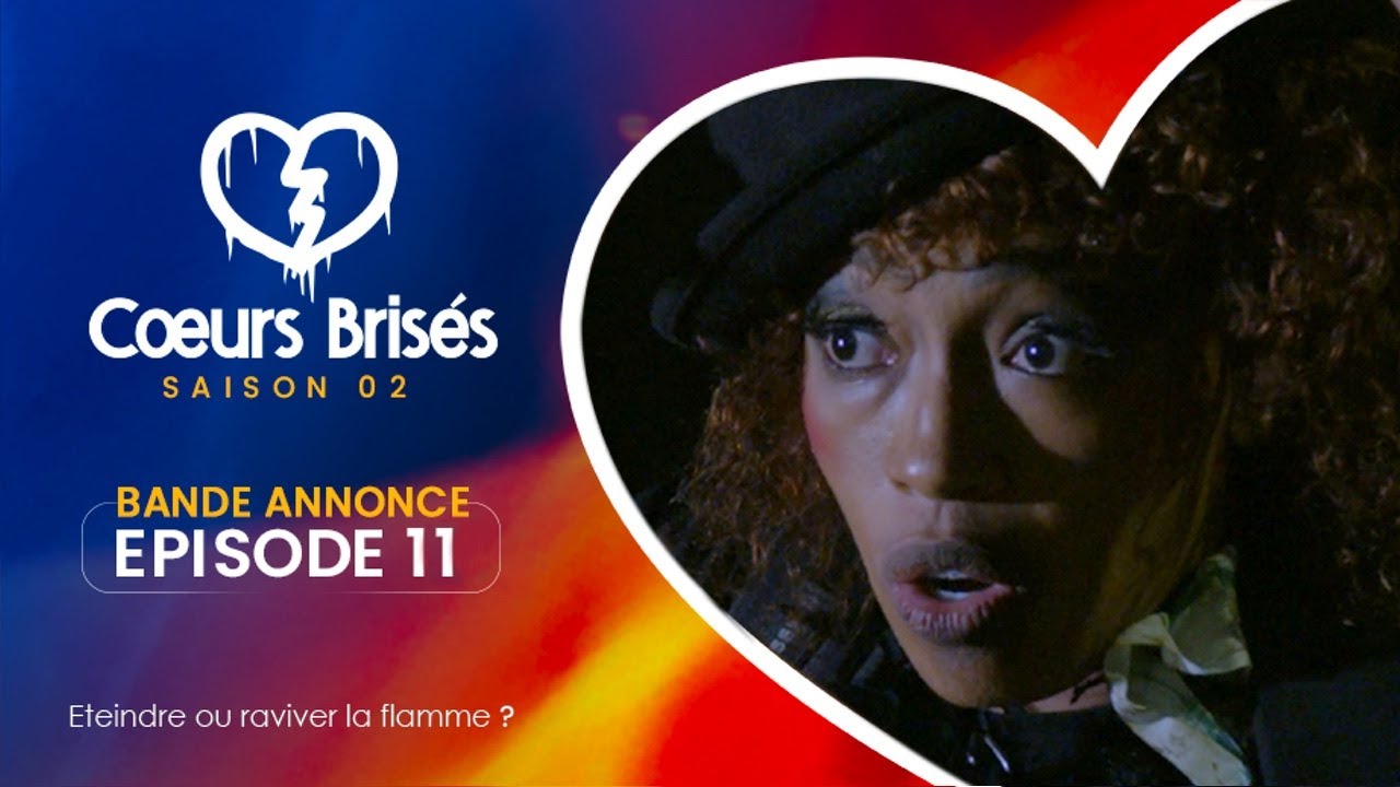 Vidéo : Découvrez la bande-annonce de l’épisode 11 de ‘COEURS BRISÉS’ Saison 2 !