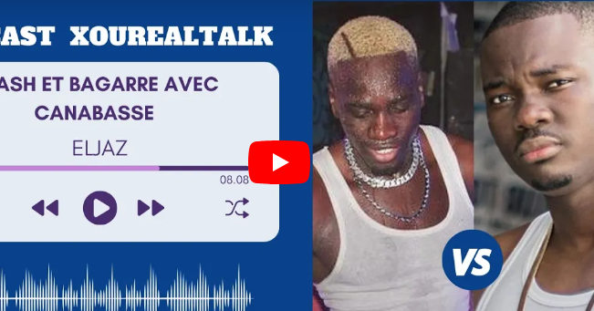 Vidéo : Eljaz dévoile sa confrontation explosive avec Canabasse…