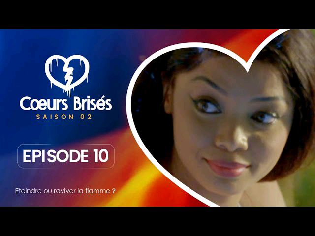 Vidéo : Nouvel Épisode de COEURS BRISÉS – Saison 2 à Ne Pas Manquer…