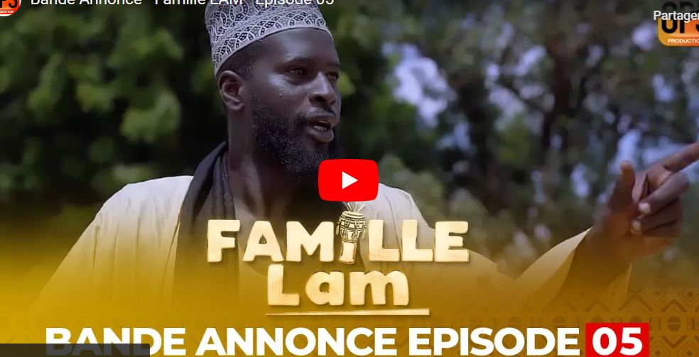 Bande Annonce – « Famille LAM » – Episode 05 (vidéo)