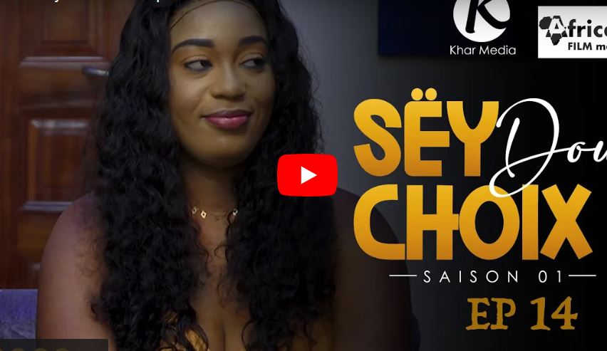 Série – Sey Dou Choix- Episode 14