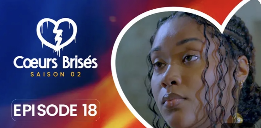 « Cœurs Brisés » saison 2 : un nouveau rebondissement dans l’épisode 18…