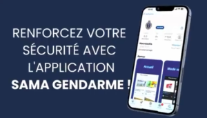 La gendarmerie innove avec l’application mobile : SAMA GENDARME (vidéo)