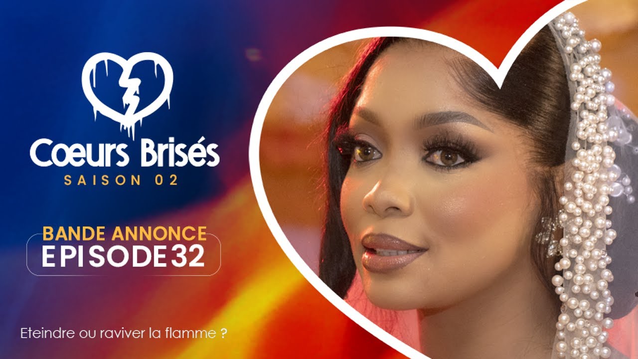 Ce qui vous attend dans l’épisode 32 de ‘Cœurs Brisés’ saison 2