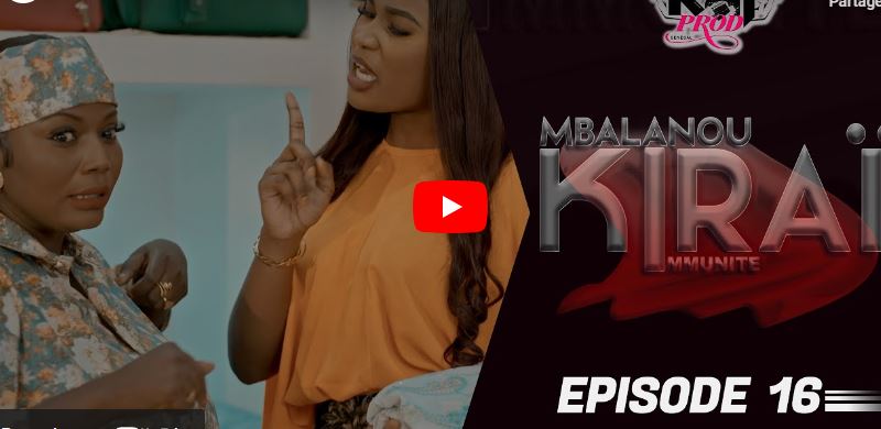 « Mbalanou Kirai » – Saison 1 – Episode 20 (vidéo)