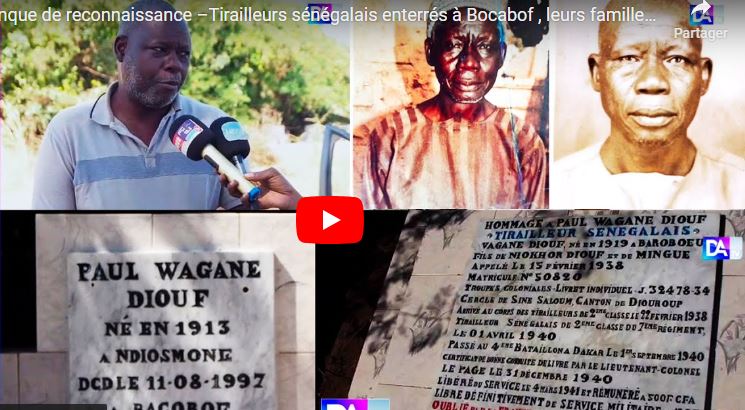 Paul Wagan Diouf, tirailleur sénégalais enterré à Bocabof (Tattaguine), son fils en colère  demande…(vidéo)