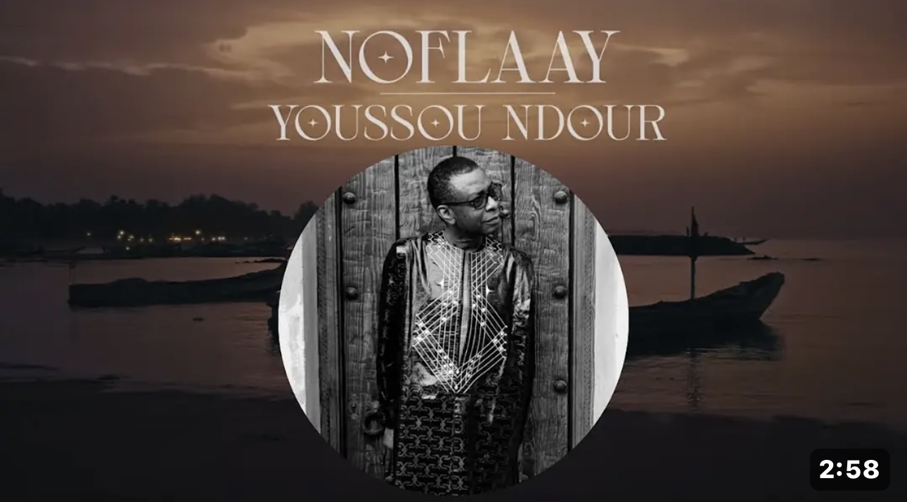 Youssou Ndour révèle le clip officiel de « Noflaay »