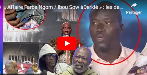 « Affaire Farba Ngom/Ibou Sow à Derklé » : Les dessous de l’histoire …