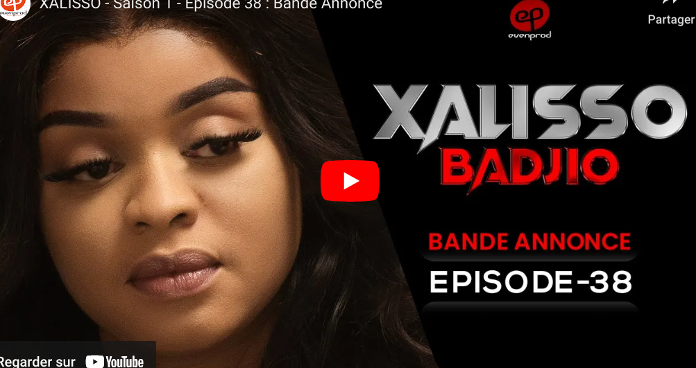 Bande annonce « Xalisso » – Saison 1 – Episode 38(vidéo)