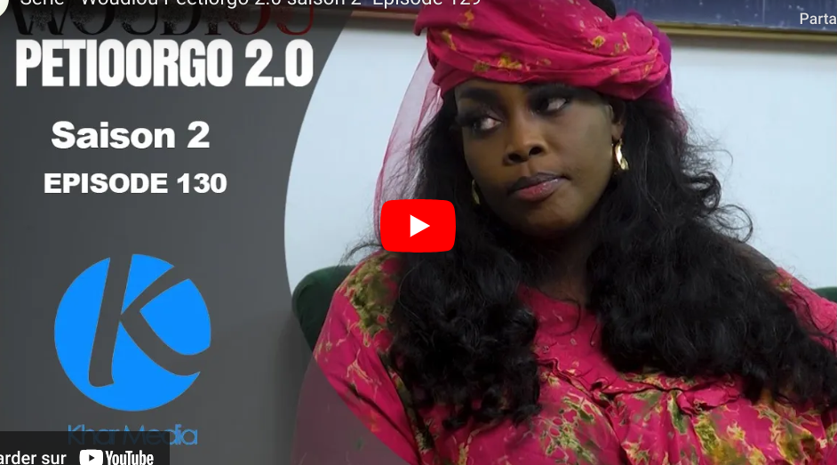 « Woudiou Peetiorgo 2.0 » saison 2- Episode 129 (vidéo)