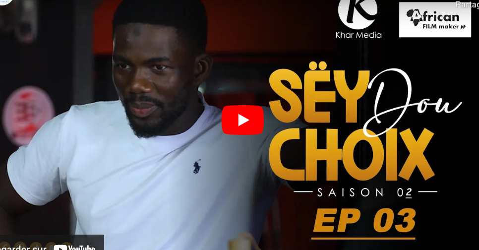 « Sey Dou Choix » – Saison 2 – Episode 3(vidéo)