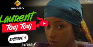 « Laurent TODJ TODJ » – Episode 04, Saison 2 (vidéo)