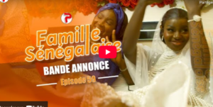 Bande annonce « Famille Sénégalaise », saison 3, épisode 59 (vidéo)