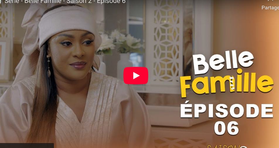  » Belle Famille » – Saison 2 – Episode 6(vidéo)