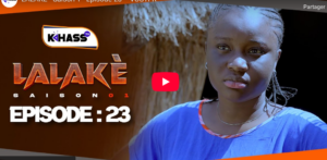  » Lalaké » – Saison 1 – Episode 23 (vidéo)