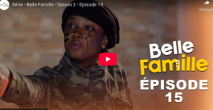  » Belle Famille » – Saison 2 – Episode 15(vidéo)