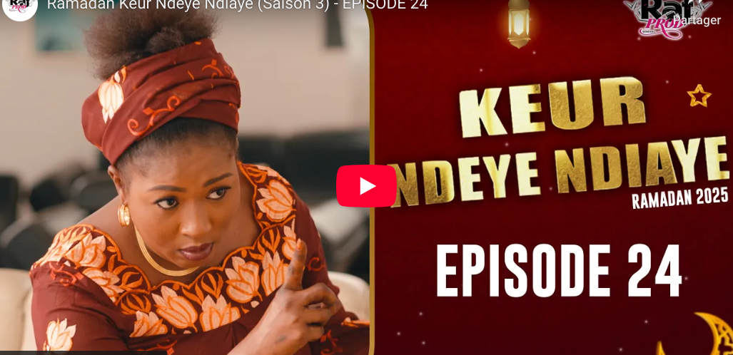 Ramadan Keur Ndeye Ndiaye (Saison 3) – Episode 24 (vidéo)