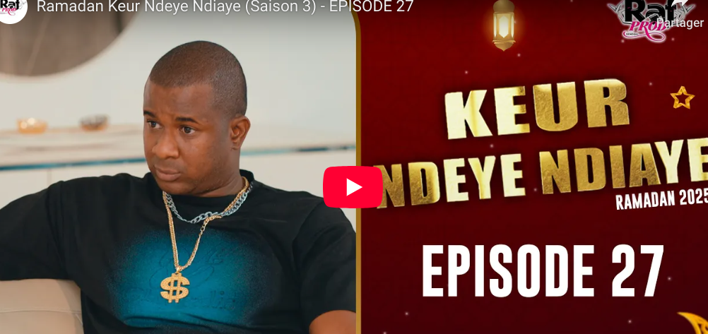 Ramadan Keur Ndeye Ndiaye (Saison 3) – Episode 27(vidéo)