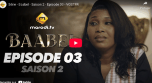  » Baabel « – Saison 2 – Episode 03 (vidéo)