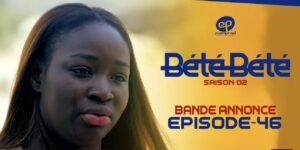 Bété Bété : Tensions familiales et amitiés mises à l’épreuve dans l’épisode 46