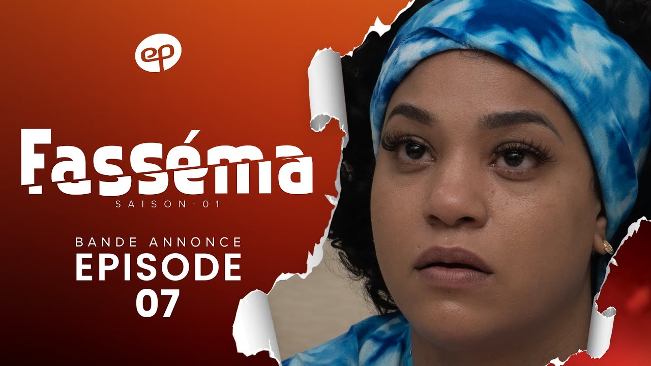 Fassema : Réflexions sur le Divorce dans l’Épisode 7