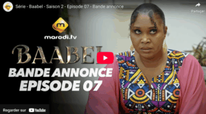 Bande annonce  » Baabel  » – Saison 2 – Episode 07 (vidéo)
