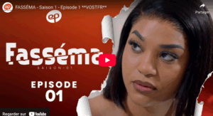 « Fasséma, »  Saison 1 – Episode 1 (vidéo)