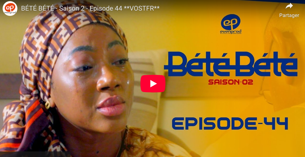 « Bété Bété » – Saison 2 – Episode 44 (vidéo)