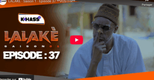 » Lalaké » – Saison 1 – Episode 37(vidéo)
