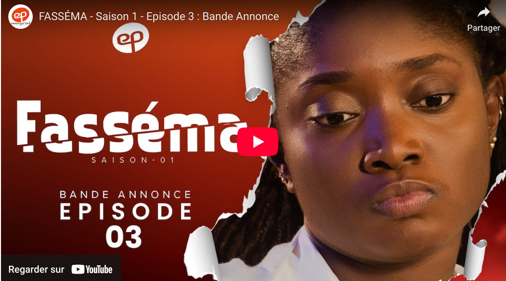 Bande annonce  » FASSÉMA » – Saison 1 – Episode 3 (vidéo)